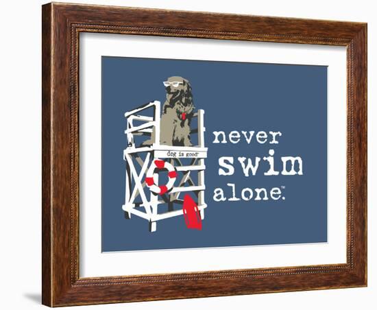 Never Swim Alone-Dog is Good-Framed Art Print