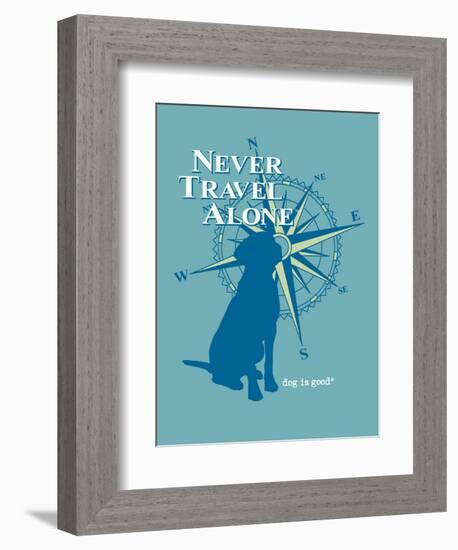 Never Travel Alone-Dog is Good-Framed Premium Giclee Print