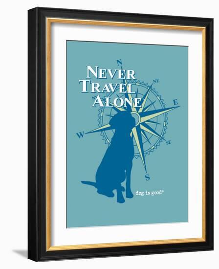 Never Travel Alone-Dog is Good-Framed Art Print