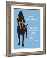 Never Walk Alone-Dog is Good-Framed Art Print