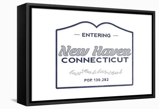 New Haven, Connecticut - Now Entering (Blue)-Lantern Press-Framed Stretched Canvas