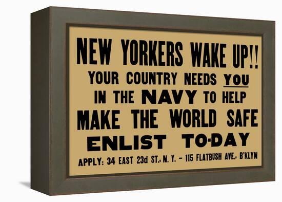 New Yorkers Wake Up! Your Country Needs You in the Navy, c.1917-null-Framed Stretched Canvas