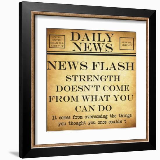 News Flash - Strength-Taylor Greene-Framed Art Print