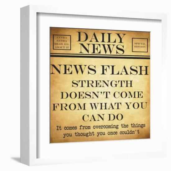 News Flash - Strength-Taylor Greene-Framed Art Print