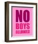 No Boys Allowed - Pink-Color Me Happy-Framed Art Print