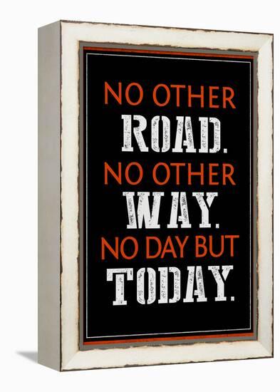 No Day But Today-null-Framed Stretched Canvas