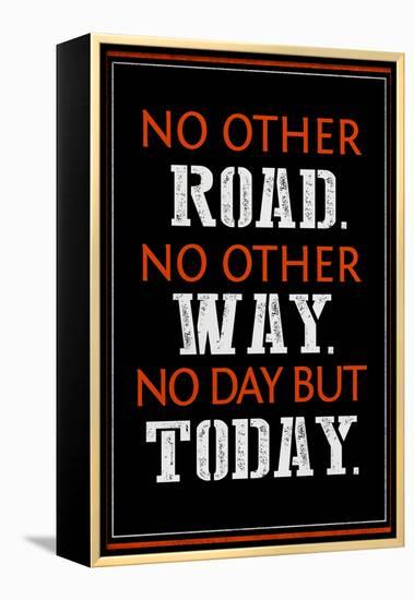 No Day But Today-null-Framed Stretched Canvas