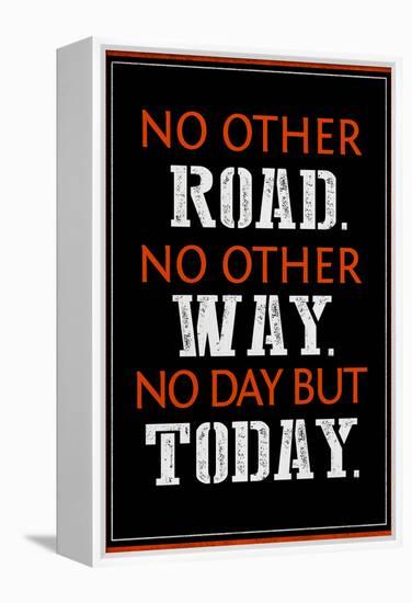 No Day But Today-null-Framed Stretched Canvas