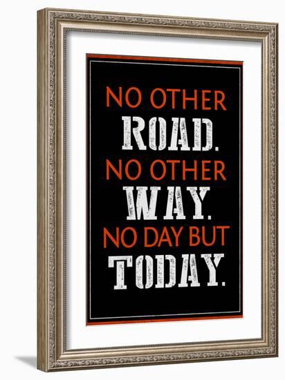 No Day But Today-null-Framed Art Print