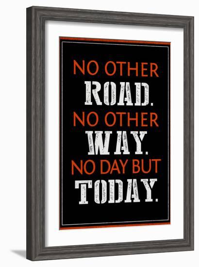 No Day But Today-null-Framed Art Print