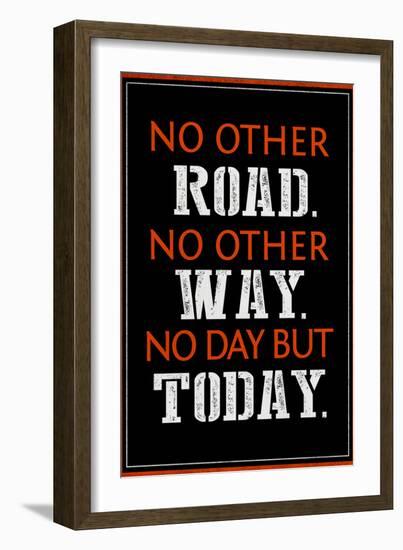 No Day But Today-null-Framed Art Print