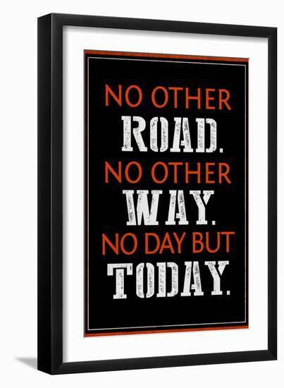 No Day But Today-null-Framed Art Print