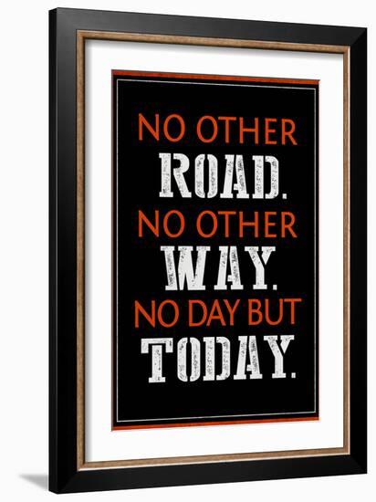 No Day But Today-null-Framed Art Print