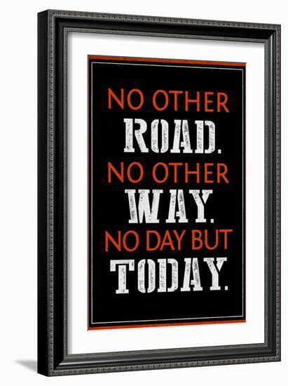 No Day But Today-null-Framed Art Print