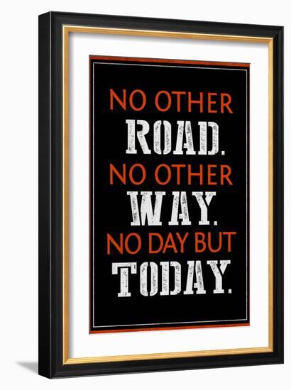 No Day But Today-null-Framed Art Print