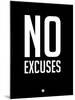 No Excuses 1-NaxArt-Mounted Premium Giclee Print