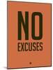 No Excuses 3-NaxArt-Mounted Art Print