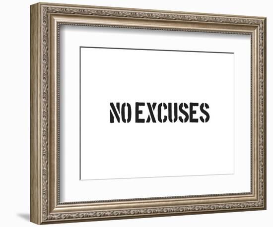 No Excuses-SM Design-Framed Premium Giclee Print