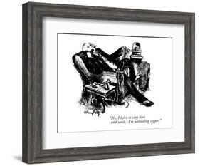 "No, I have to stay here and work. I'm unloading copper." - New Yorker Cartoon-Mary Petty-Framed Premium Giclee Print