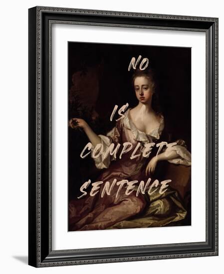 No is Complete Sentence-The Art Concept-Framed Photographic Print