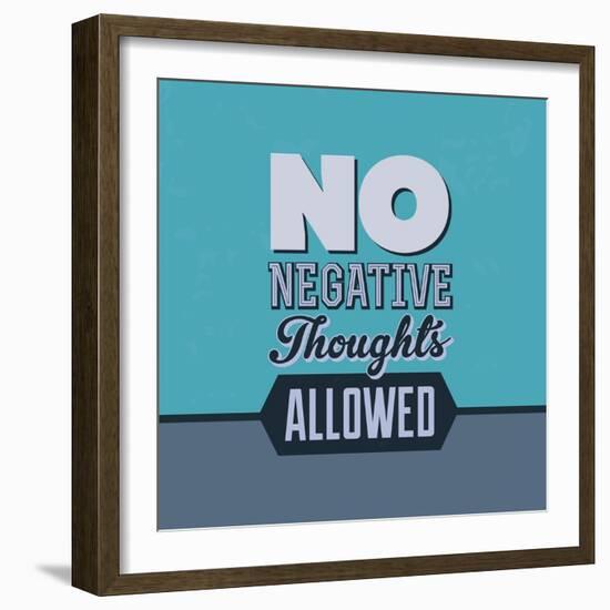 No Negative Thoughts Allowed 1-Lorand Okos-Framed Art Print