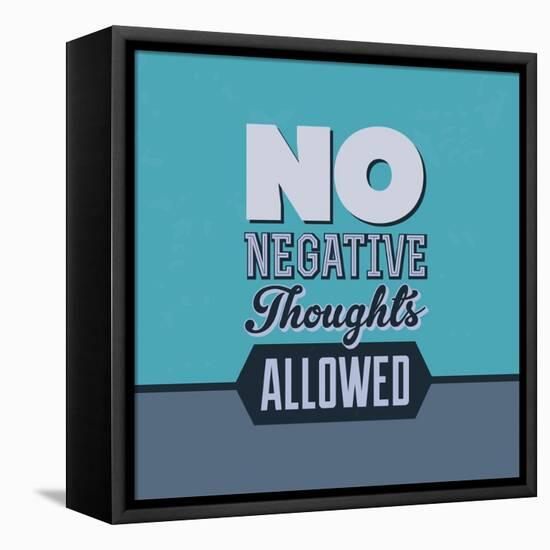 No Negative Thoughts Allowed 1-Lorand Okos-Framed Stretched Canvas