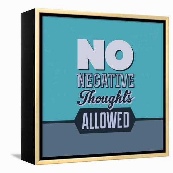 No Negative Thoughts Allowed 1-Lorand Okos-Framed Stretched Canvas