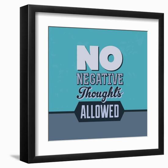 No Negative Thoughts Allowed 1-Lorand Okos-Framed Art Print