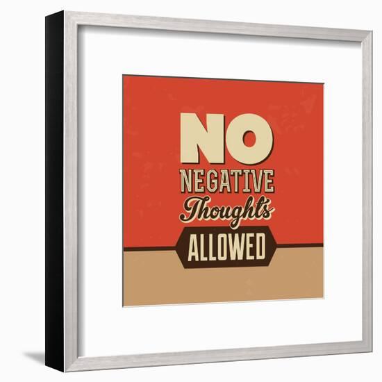 No Negative Thoughts Allowed-Lorand Okos-Framed Art Print