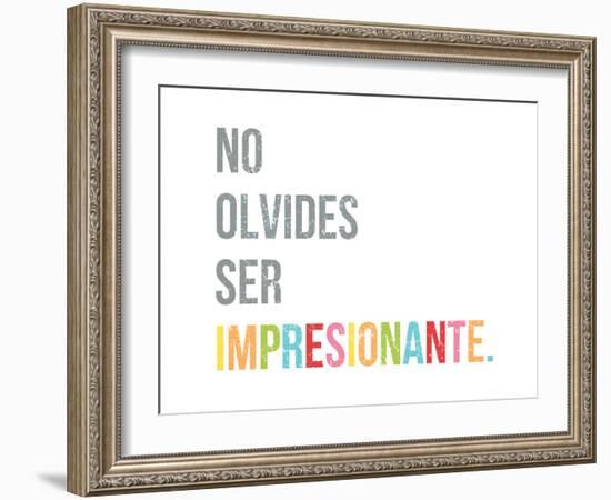 No Olvides Ser Impresionante-Kindred Sol Collective-Framed Premium Giclee Print