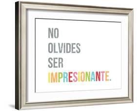 No Olvides Ser Impresionante-Kindred Sol Collective-Framed Art Print