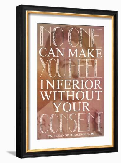 No One Can Make You Feel Inferior Plastic Sign-null-Framed Art Print