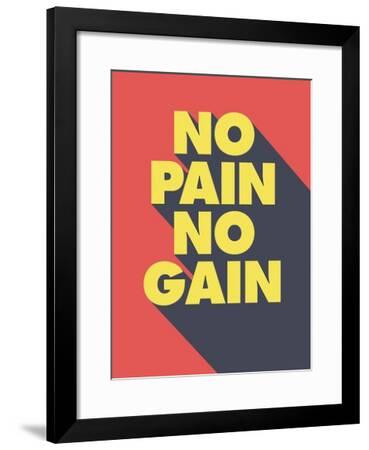 No Pain No Gain Art Print By Graphinc Art Com