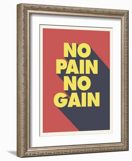 No Pain No Gain-null-Framed Art Print