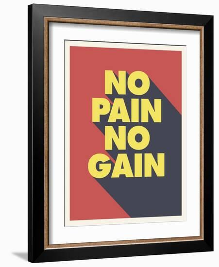 No Pain No Gain-null-Framed Art Print