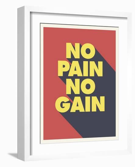 No Pain No Gain-null-Framed Art Print
