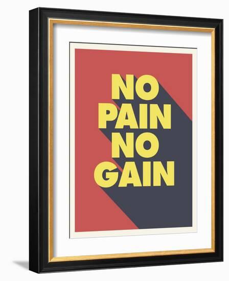 No Pain No Gain-null-Framed Art Print