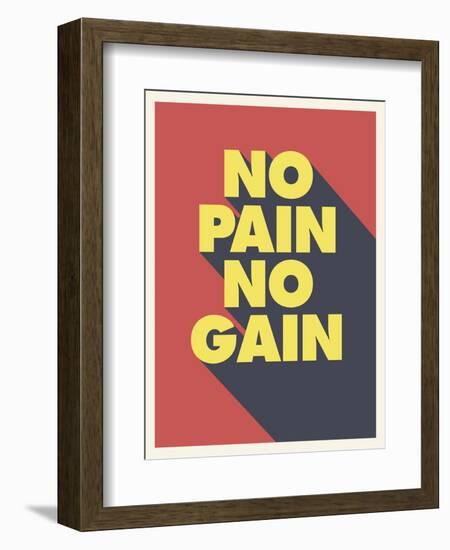 No Pain No Gain-null-Framed Art Print