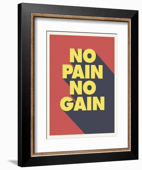 No Pain No Gain-null-Framed Art Print