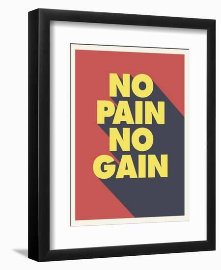 No Pain No Gain-null-Framed Art Print