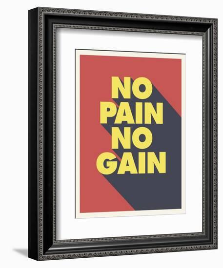 No Pain No Gain-null-Framed Art Print