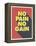 No Pain No Gain-null-Framed Stretched Canvas