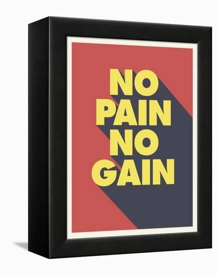 No Pain No Gain-null-Framed Stretched Canvas