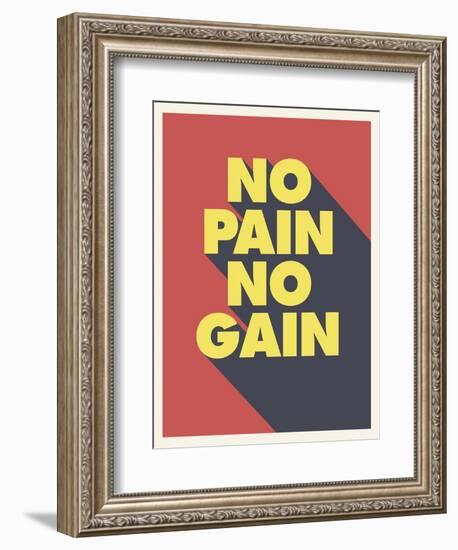 No Pain No Gain-null-Framed Premium Giclee Print