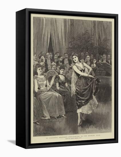 No Partners Required, Step-Dancing in the Drawing Room-Arthur Hopkins-Framed Premier Image Canvas