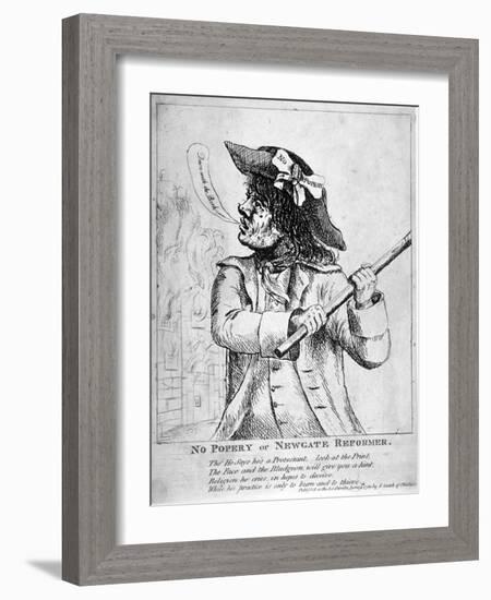 No Popery or Newgate Reformer ..., 1780-James Gillray-Framed Giclee Print