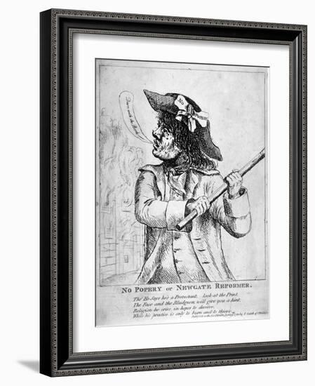 No Popery or Newgate Reformer ..., 1780-James Gillray-Framed Giclee Print