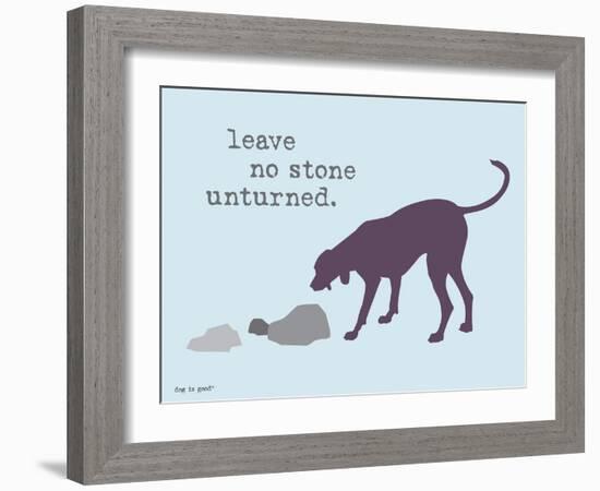 No Stone Unturned-Dog is Good-Framed Art Print