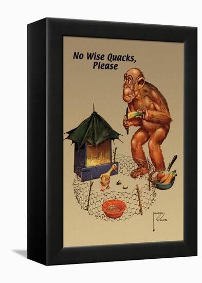 No Wise Quacks Please-Lawson Wood-Framed Stretched Canvas