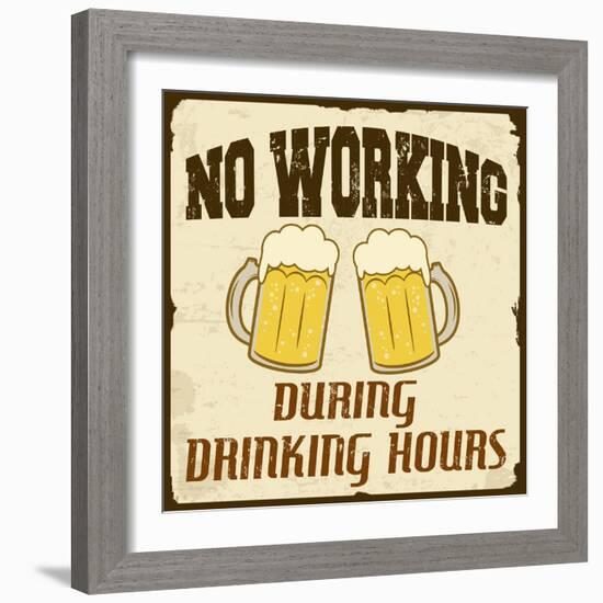 No Working During Drinking Hours, Vintage Poster-radubalint-Framed Art Print